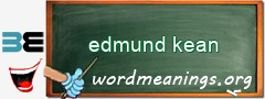 WordMeaning blackboard for edmund kean